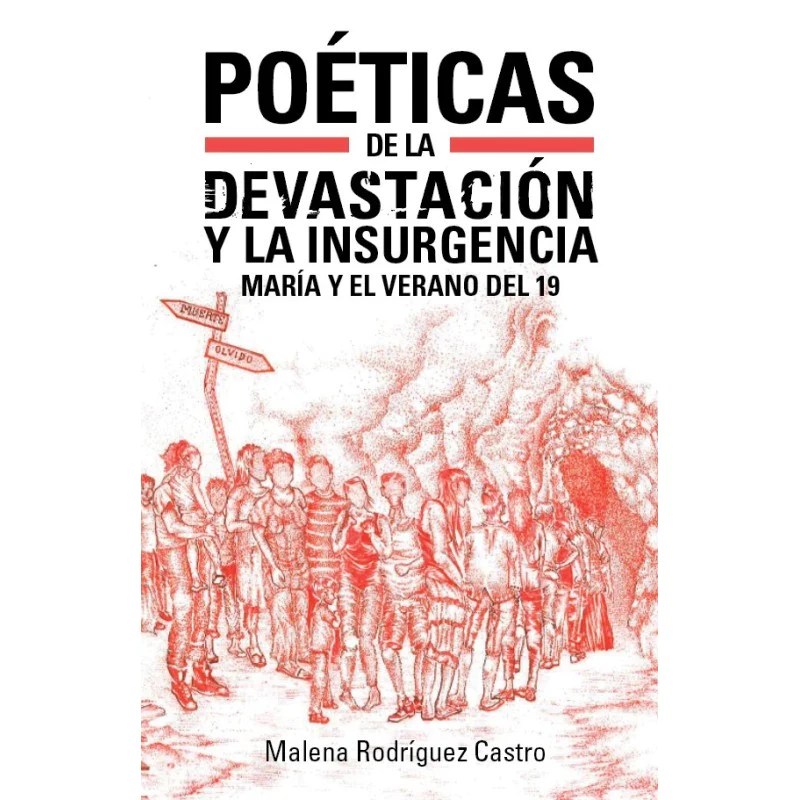 Poéticas de la devastación y la insurgencia: Malena Rodríguez Castro